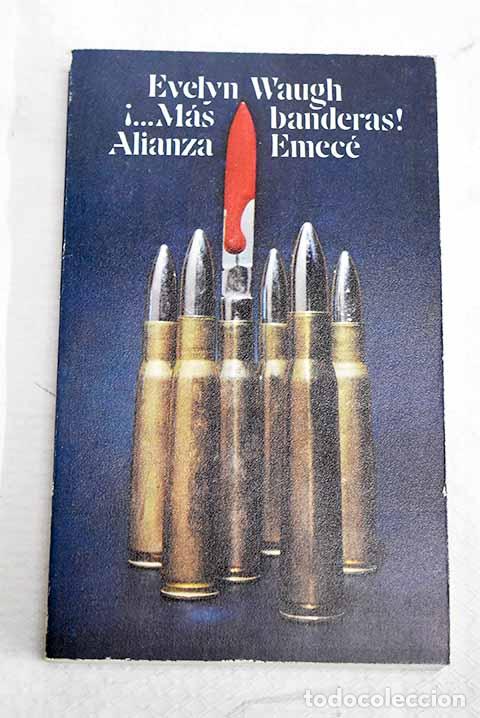 Libros: &iexcl;.M&aacute;s banderas!: Waugh, Evelyn.- Waugh, Evelyn