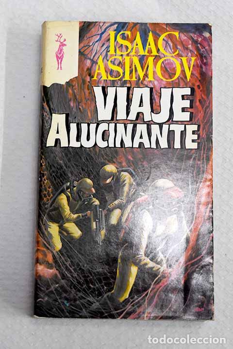 Libros: Viaje alucinante: Asimov, Isaac.- Asimov, Isaac