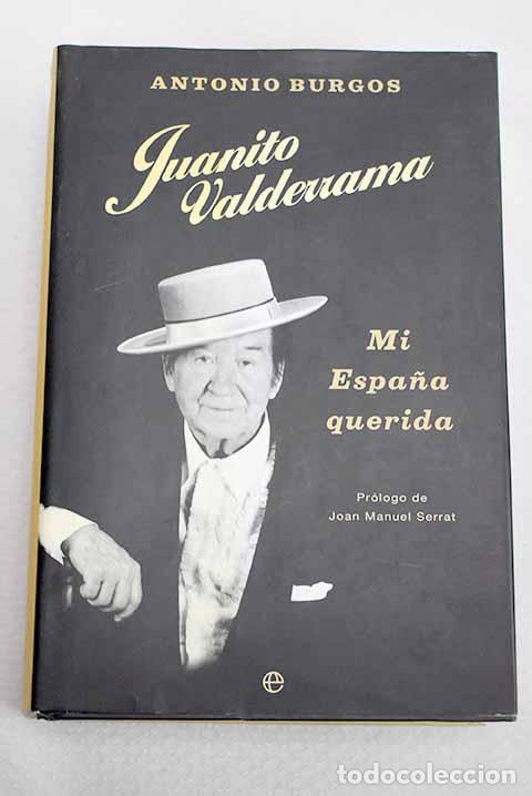 B&uuml;cher: Juanito Valderrama: mi Espa&ntilde;a querida.- Burgos, Antonio