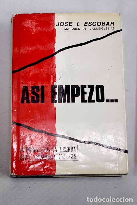 B&uuml;cher: As&iacute; empez&oacute;: Valdeiglesias, Jose Ignacio Escobar y Kirkpatrick
