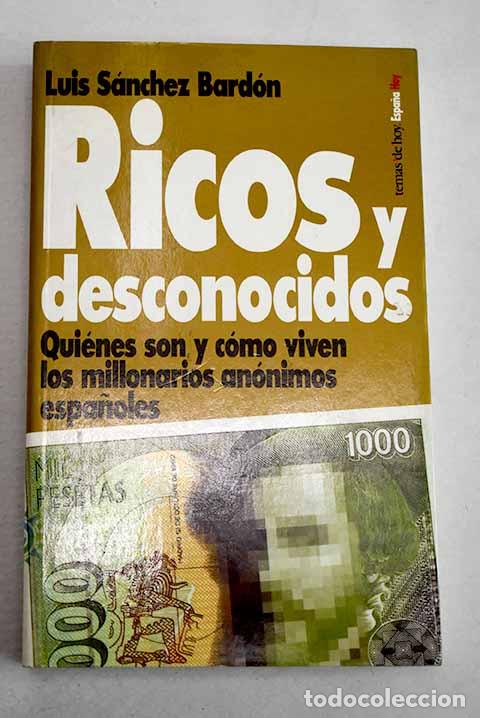 Libros: Ricos y desconocidos: qui&eacute;nes son y c&oacute;mo viven los millonarios an&oacute;nimos espa&ntilde;oles
