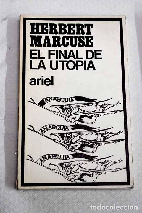 Livres: El final de la utop&iacute;a.- Marcuse, Herbert
