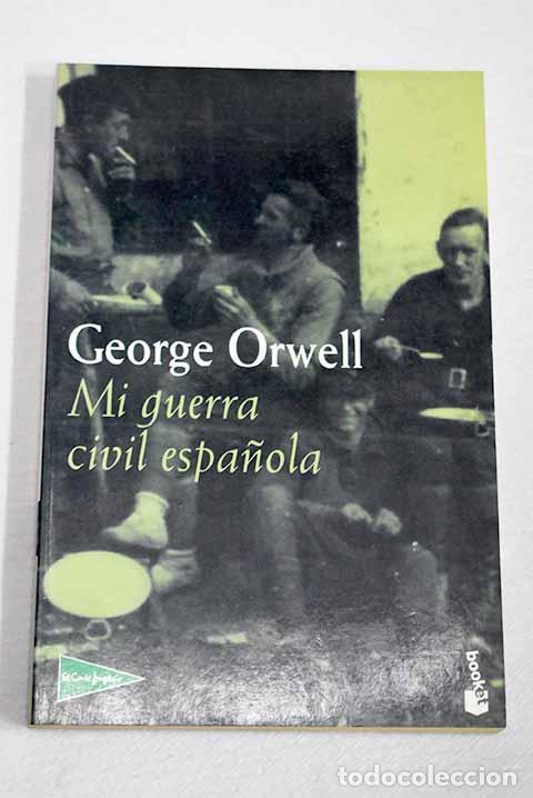Livres: Mi guerra civil espa&ntilde;ola.- Orwell, George