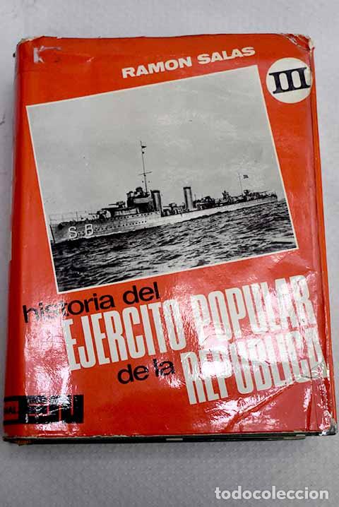 Libros: Historia del Ej&eacute;rcito Popular de la Rep&uacute;blica, tomo III.- Salas Larraz&aacute;bal, Ram&oacute;n