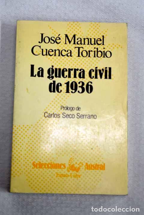 Libros: La guerra civil de 1936.- Cuenca Toribio, Jos&eacute; Manuel