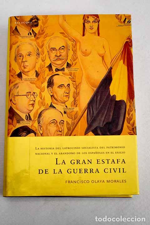 Libros: La gran estafa de la Guerra Civil.- Olaya Morales, Francisco