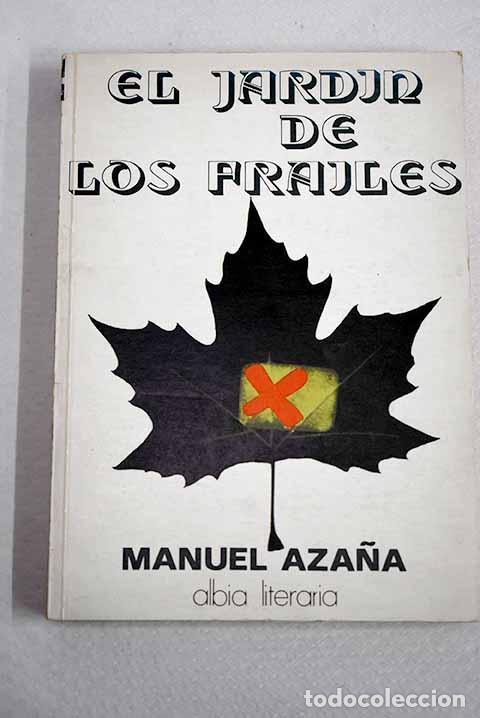 Libros: El jard&iacute;n de los frailes.- Aza&ntilde;a, Manuel