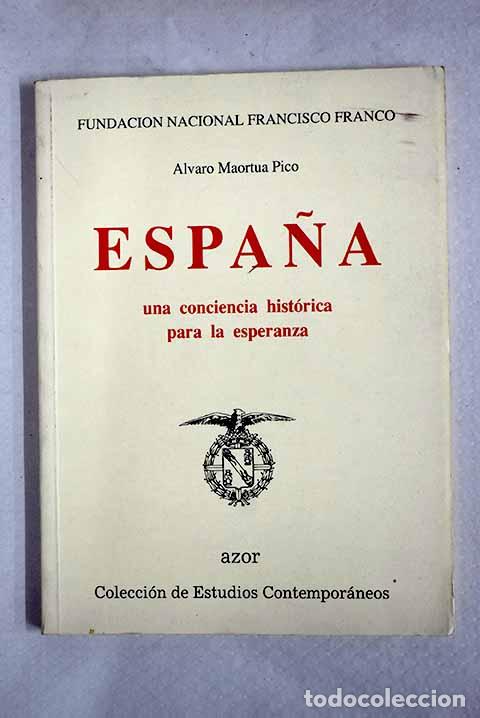 Libros: Espa&ntilde;a: una conciencia hist&oacute;rica para la esperanza.- Maortua Pico, &Aacute;lvaro