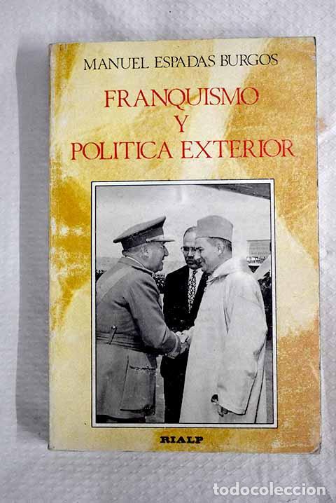 Libros: Franquismo y pol&iacute;tica exterior.- Espadas Burgos, Manuel
