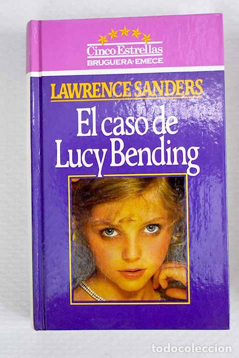 Libros: El caso de Lucy Bending.- Sanders, Lawrence