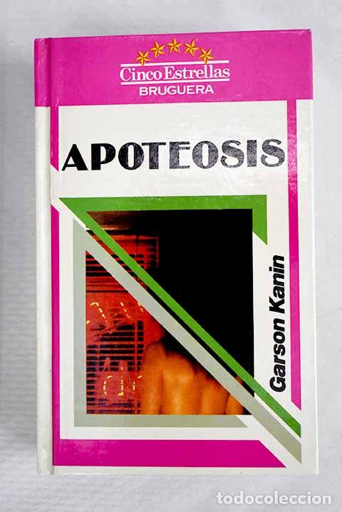 Libros: Apoteosis: Kanin, Garson.- Kanin, Garson