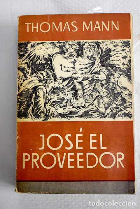 Livros em segunda m&atilde;o: Jos&eacute; el proveedor: Mann, Thomas.- Mann, Thomas