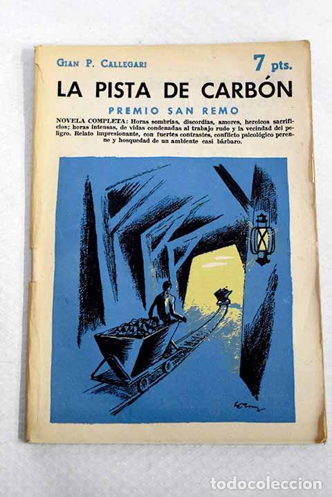 B&uuml;cher: La pista de carb&oacute;n: novela completa.- Callegari, Gian Paolo