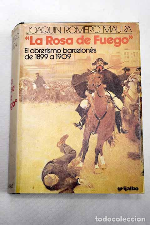 Libros: La rosa de fuego: republicanos y anarquistas .- Romero Maura, Joaqu&iacute;n