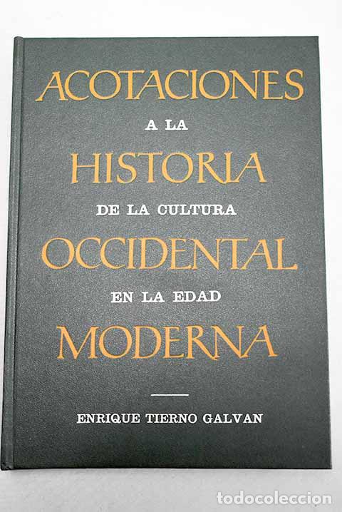 Libros: Acotaciones a la historia de la cultura occidental en la Edad Moderna.- Tierno Galv&aacute;n, Enrique