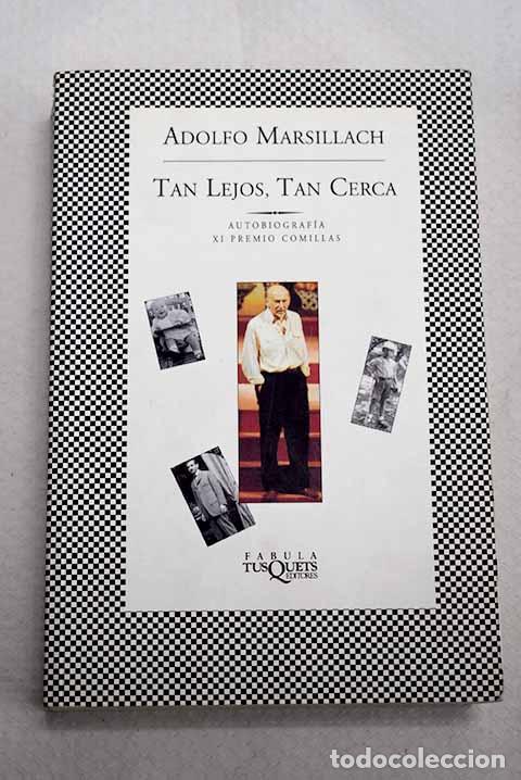 Libros: Tan lejos, tan cerca: mi vida.- Marsillach, Adolfo