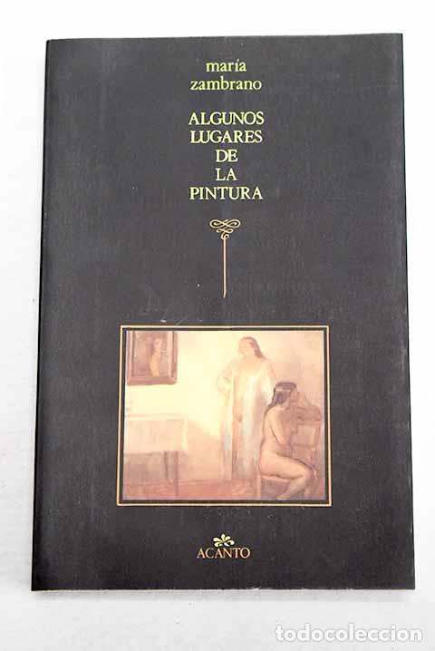 Libros: Algunos lugares de la pintura.- Zambrano, Mar&iacute;a