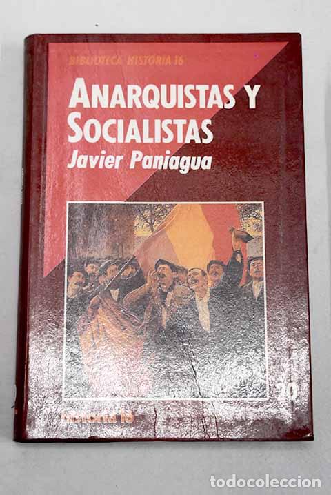 Libros: Anarquistas y socialistas.- Paniagua, Javier