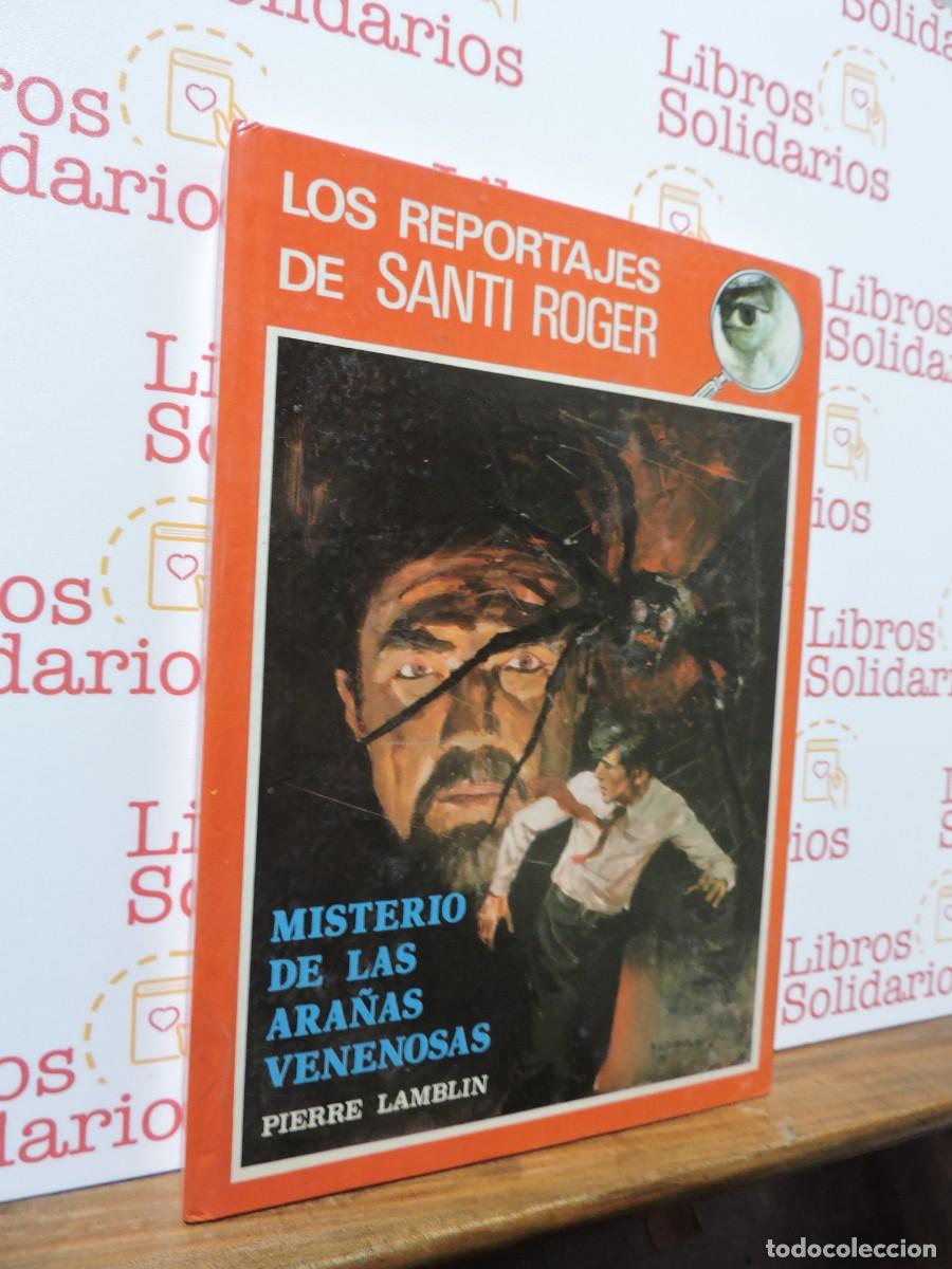 Libros: Los reportajes de Santi Roger: Misterio de las ara&ntilde;as venenosas. LAMBLIN, Pierre. Ed. Molino. 1975