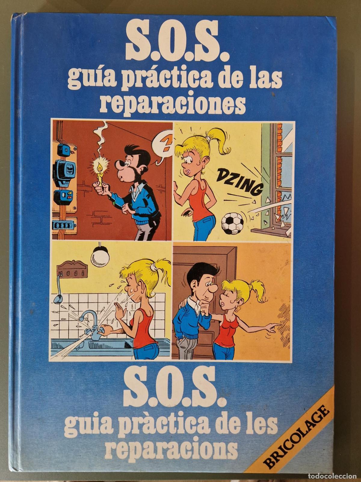 Livros em segunda m&atilde;o: S.O.S. Gu&iacute;a pr&aacute;ctica de las reparaciones. S.O.S. Guia pr&agrave;ctica de les reparacions. Bricolage - Vario