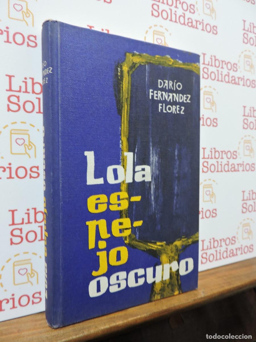 Libros: Lola espejo oscuro. FERN&Aacute;NDEZ FLOREZ, Dar&iacute;o. Ed. C&iacute;rculo de Lectores. Barcelona, 1965