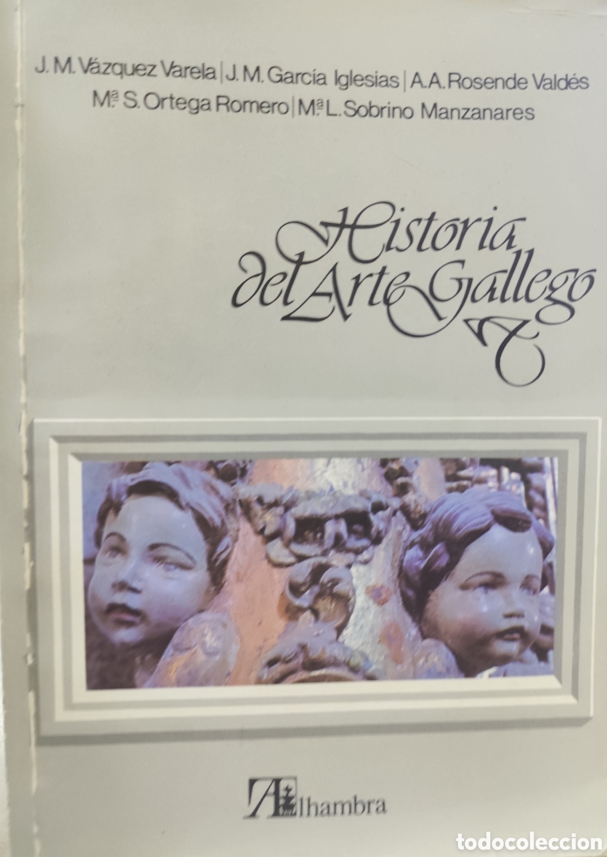 books: HISTORIA DEL ARTE GALLEGO. Galicia - VAZQUEZ,J. M. GARCIA IGLESIAS,J. M. ROSENDE VALDES,A. A. ORTEGA