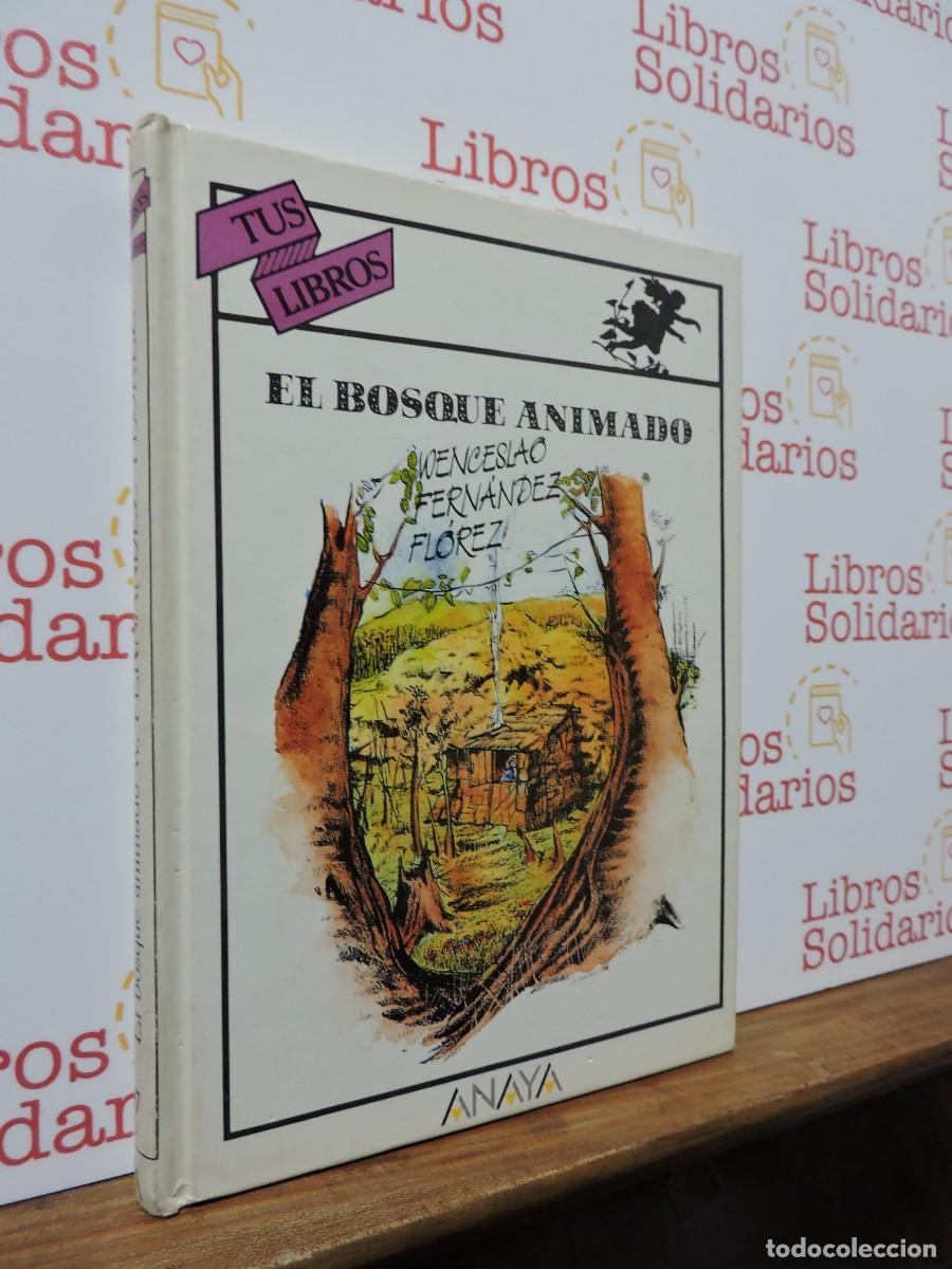 Libros: El bosque animado. FERN&Aacute;NDEZ FLOREZ, Wenceslao. Ed. Anaya. Madrid, 1995