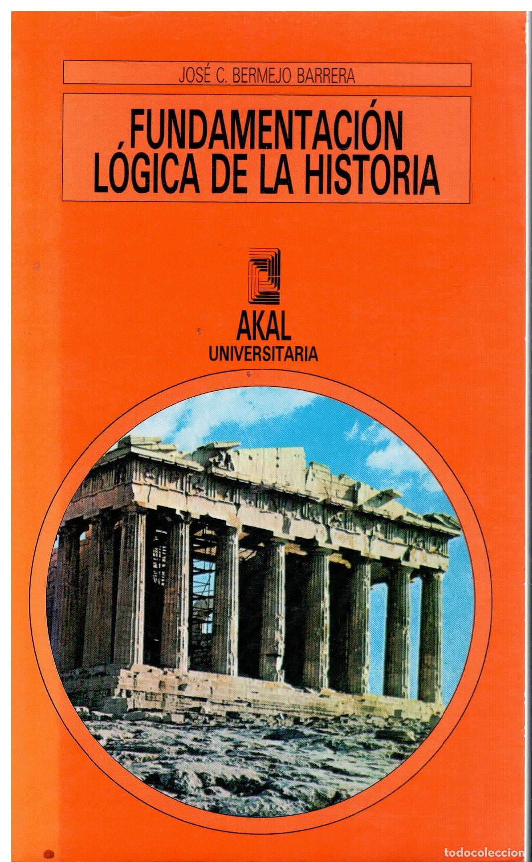 Libros: FUNDAMENTACI&Oacute;N L&Oacute;GICA DE LA HISTORIA.