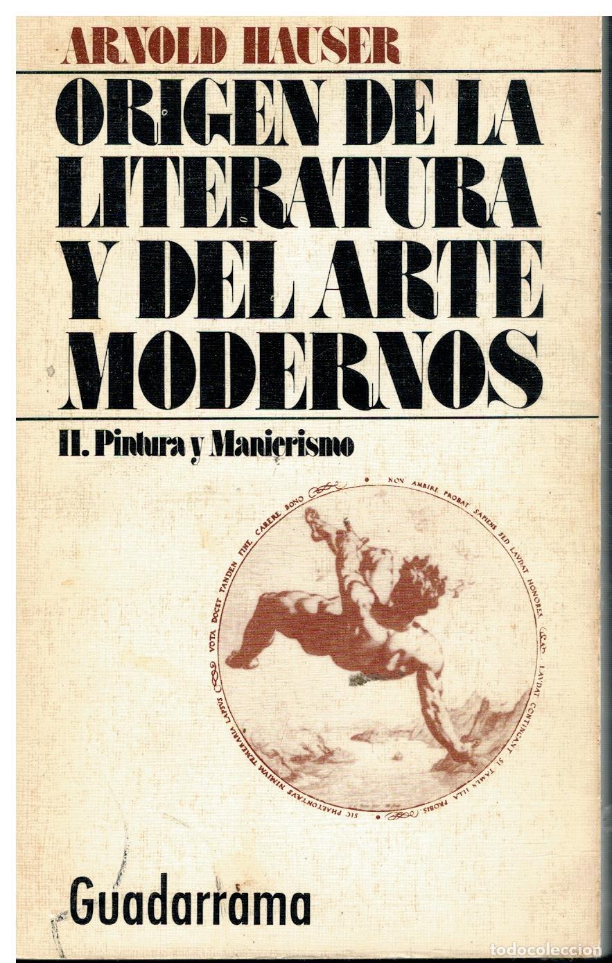 Libros: ORIGEN DE LA LITERATURA Y DEL ARTE MODERNOS. II. PINTURA Y MANIERISMO.