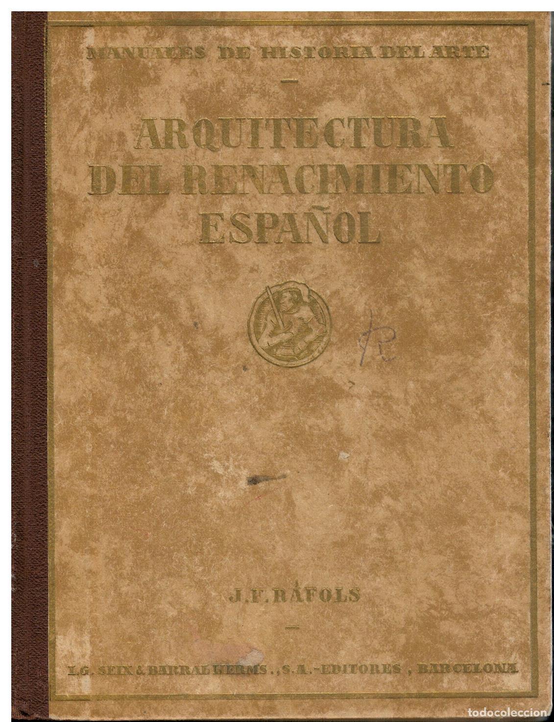 Libros: ARQUITECTURA DEL RENACIMIENTO ESPA&Ntilde;OL. Con firma del anterior propietario.