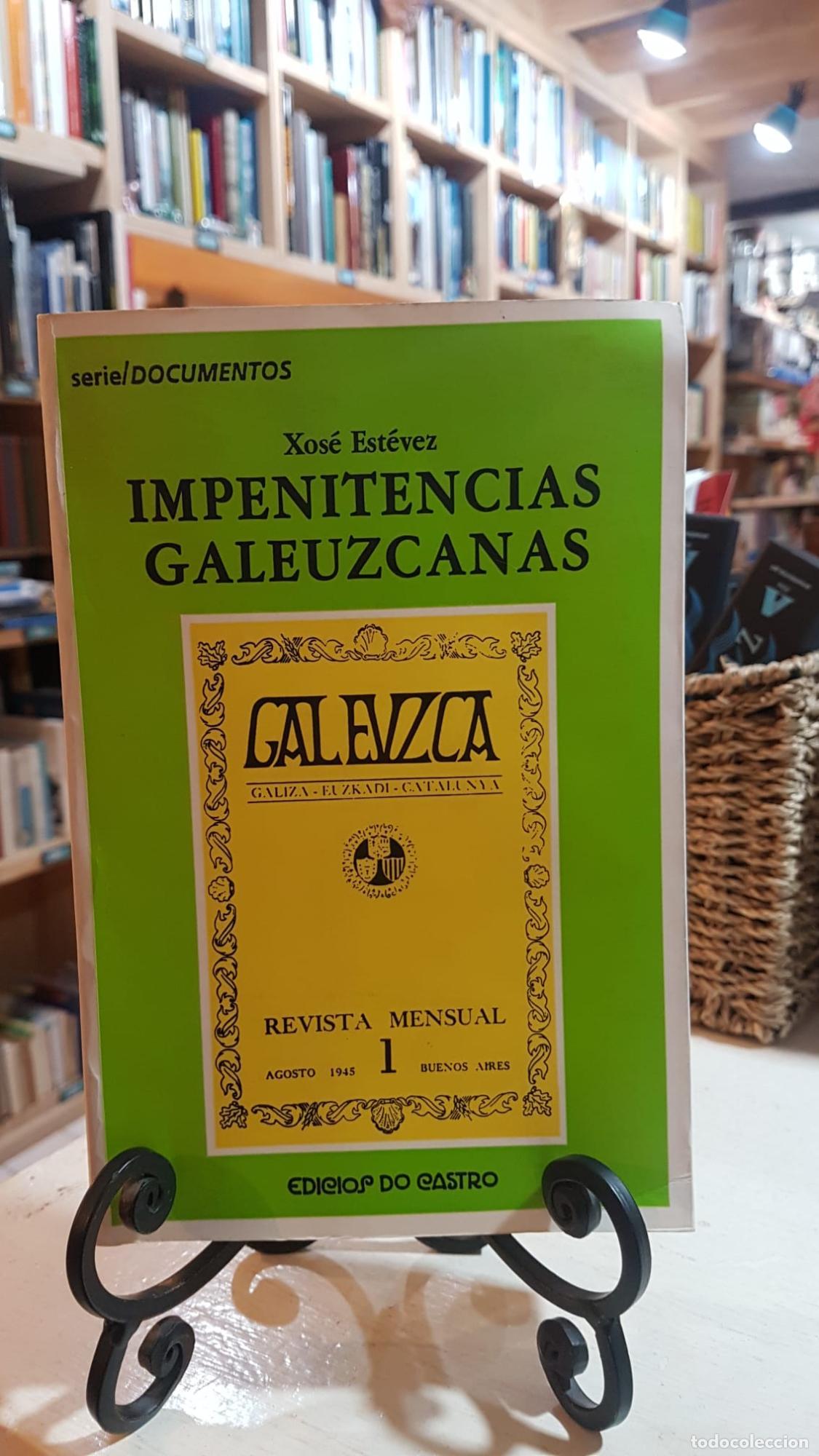 Libros: Impenitencias galeuzcanas - Est&eacute;vez, Xos&eacute;