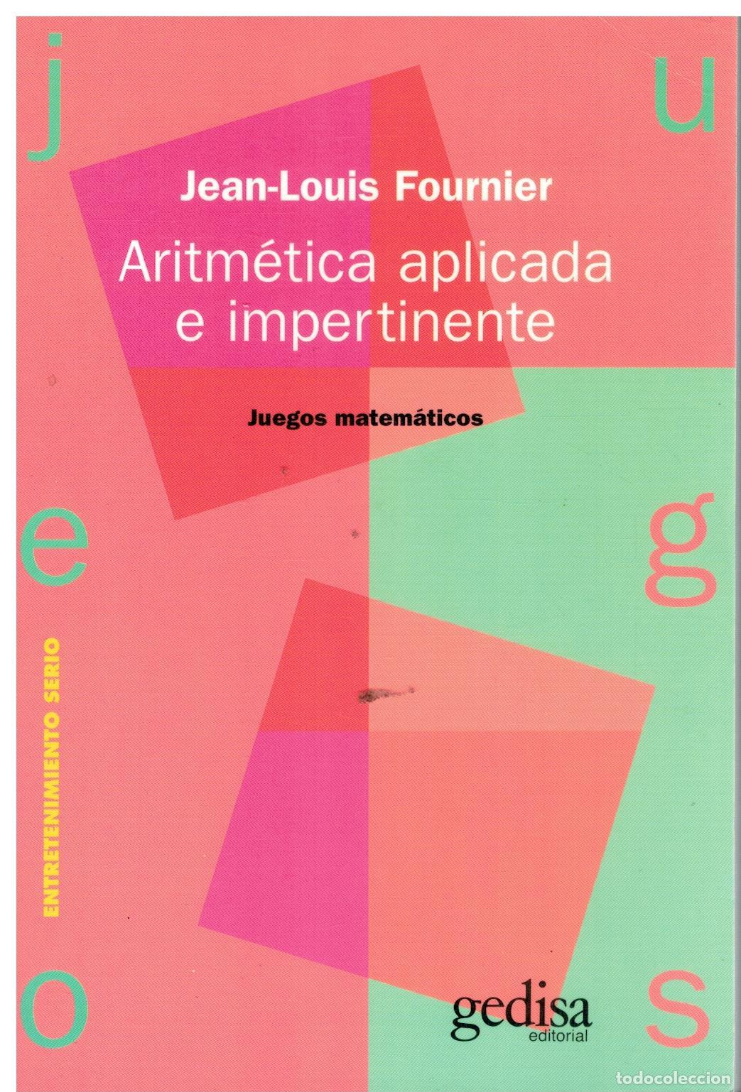 Libros: ARITM&Eacute;TICA APLICADA E IMPERTINENTE. JUEGOS MATEM&Aacute;TICOS. 1&ordf; ed. en espa&ntilde;ol.