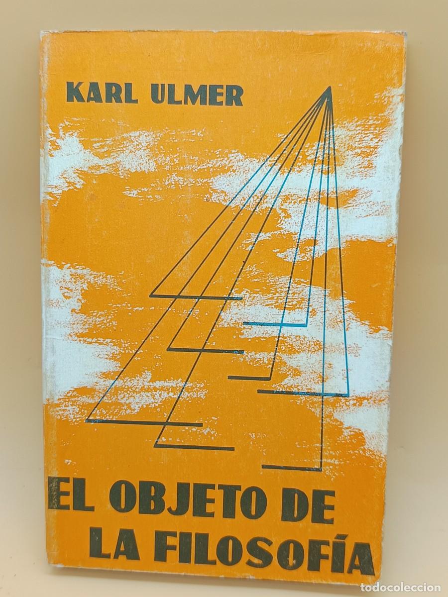 Libros: EL OBJETO DE LA FILOSOFIA, KARL ULMER