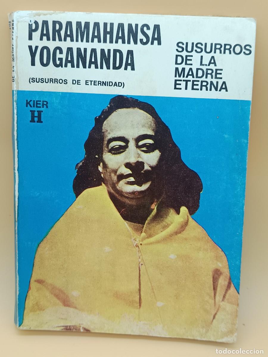 Libros: PARAMAHANSA YOGANADA, SUSURROS DE LA MADRE ETERNA