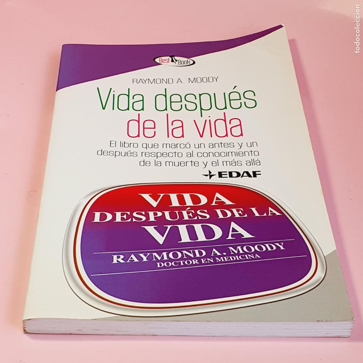 Libros: LIBRO-VIDA DESPU&Eacute;S DE LA VIDA-RAIMOND MOODY-EDAF-2010-EXCELENTE-VER FOTOGRAF&Iacute;AS.