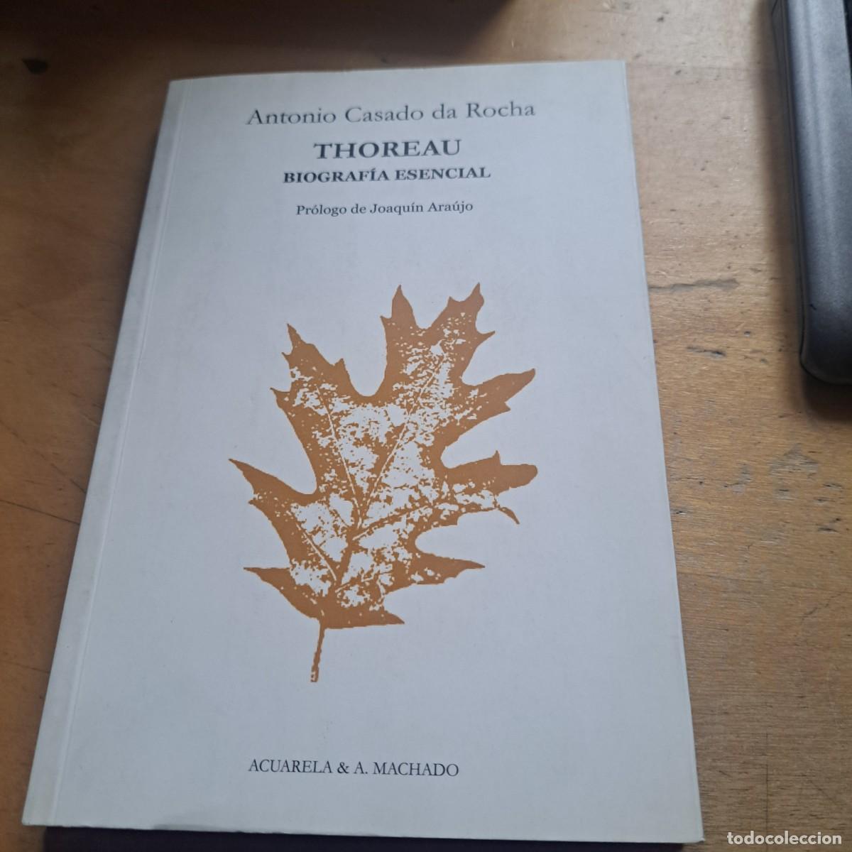 Libros: Thoreau. Biograf&iacute;a esencial - Casado da Rocha, Antonio MUY BUEN ESTADO 22 CM RUSTICA 2014.---Ed. A