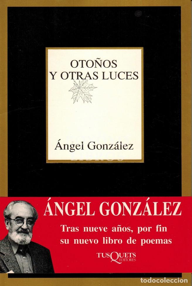 Libros: GONZ&Aacute;LEZ, &Aacute;ngel. Oto&ntilde;os y otras luces - Foto 1