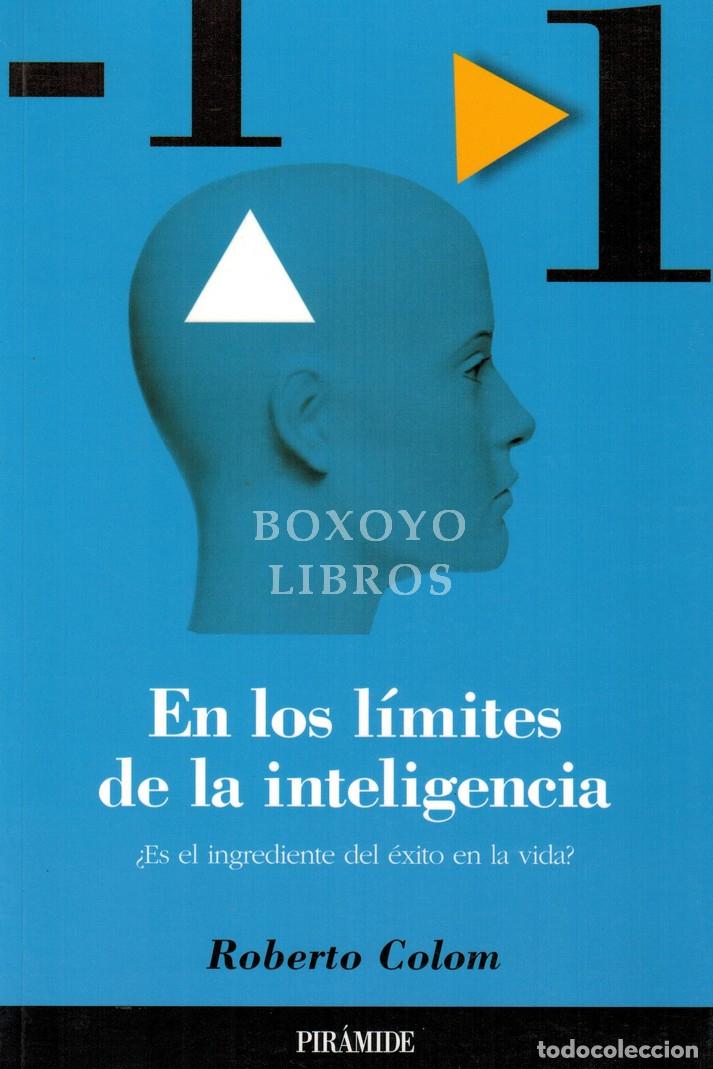 Livros em segunda m&atilde;o: COLOM, Roberto. En los l&iacute;mites de la inteligencia &iquest;Es el ingrediente del &eacute;xito en la vida?