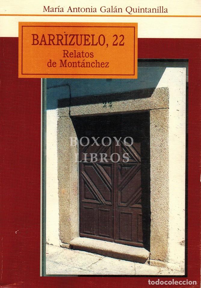 Livros em segunda m&atilde;o: GAL&Aacute;N QUINTANILLA, Mar&iacute;a Antonia. Barrizuelo, 22. Relatos de Mont&aacute;mchez