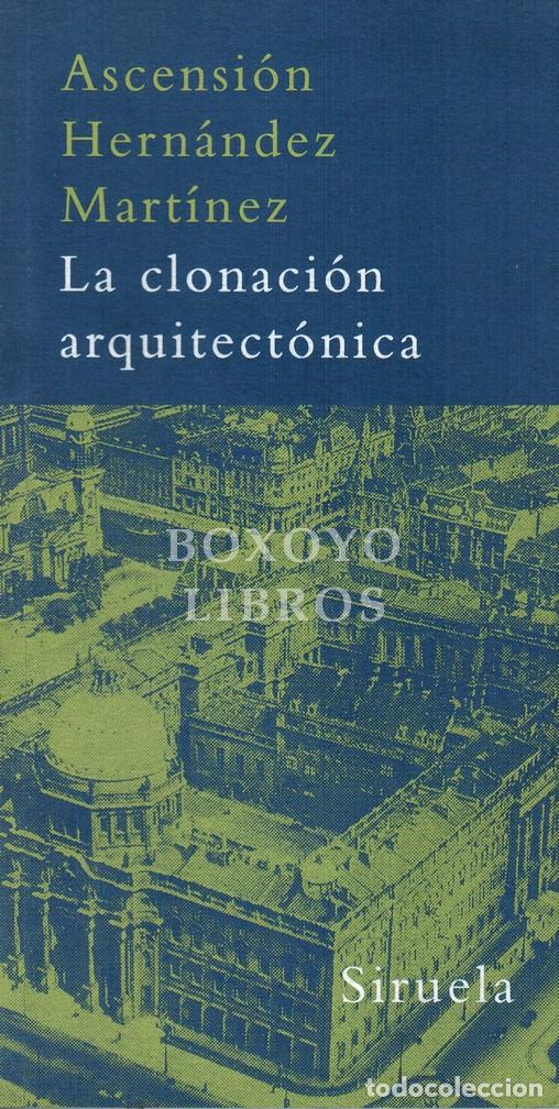 Livros em segunda m&atilde;o: HERN&Aacute;NDEZ MART&Iacute;NEZ, Ascensi&oacute;n. La clonaci&oacute;n arquitect&oacute;nica