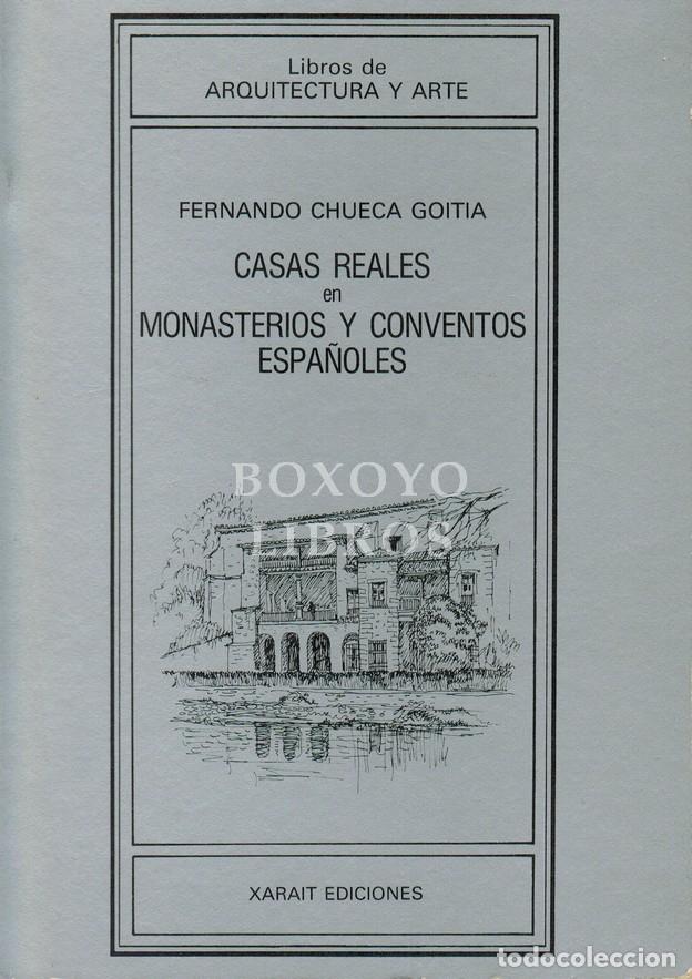 Livros em segunda m&atilde;o: CHUECA GOITIA, Fernando. Casa reales en monasterios y conventos espa&ntilde;oles