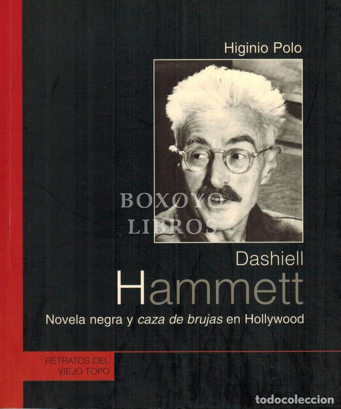 Livres: POLO, Higinio. Dashiell Hammett. Novela negra y caza de brujas en Hollywood