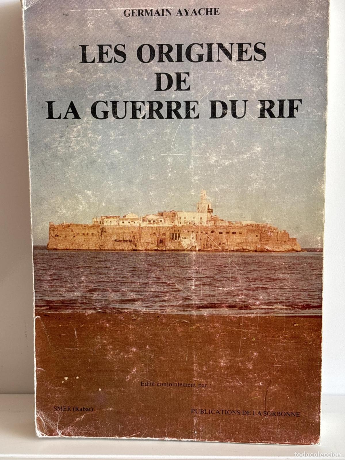 Libros: LES ORIGINES DE LA GUERRE DU RIF - GERMAIN AYACHE