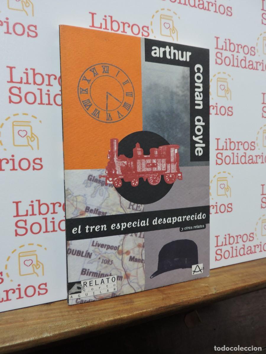 Libros: El tren especial desaparecido. CONAN DOYLE, Arthur. Ed. Aguilar. Madrid, 1994