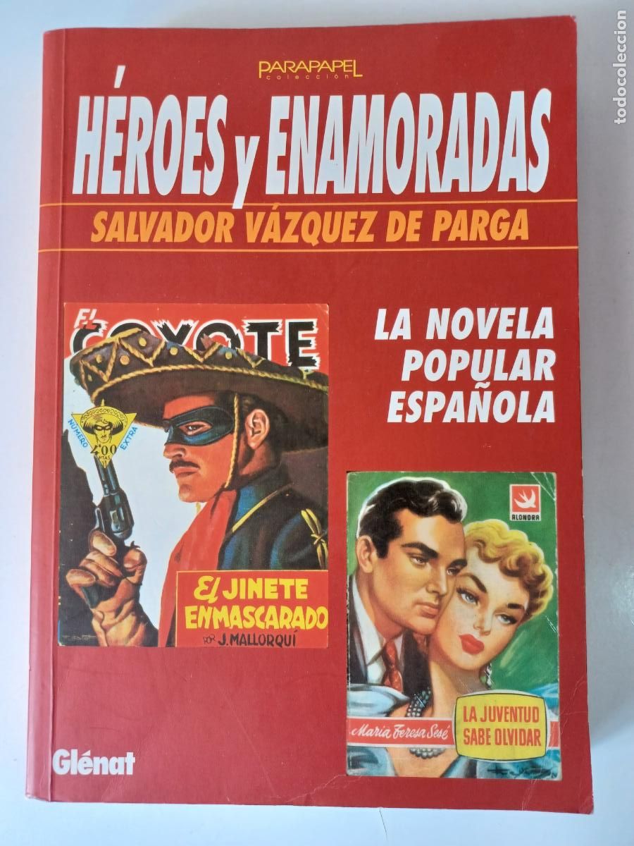 Libros: HEROES Y ENAMORADAS LA NOVELA POPULAR ESPA&Ntilde;OLA SALVADOR V&Aacute;ZQUEZ DE PARGA