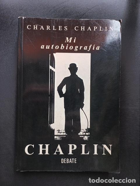 books: Charles Chaplin - Charles Chaplin. Mi autobiograf&iacute;a