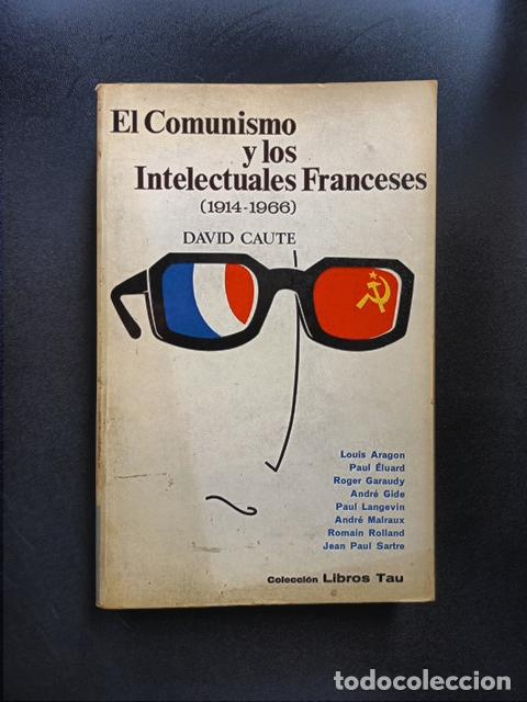 books: David Caute - El comunismo y los intelectuales franceses (1914-1966)