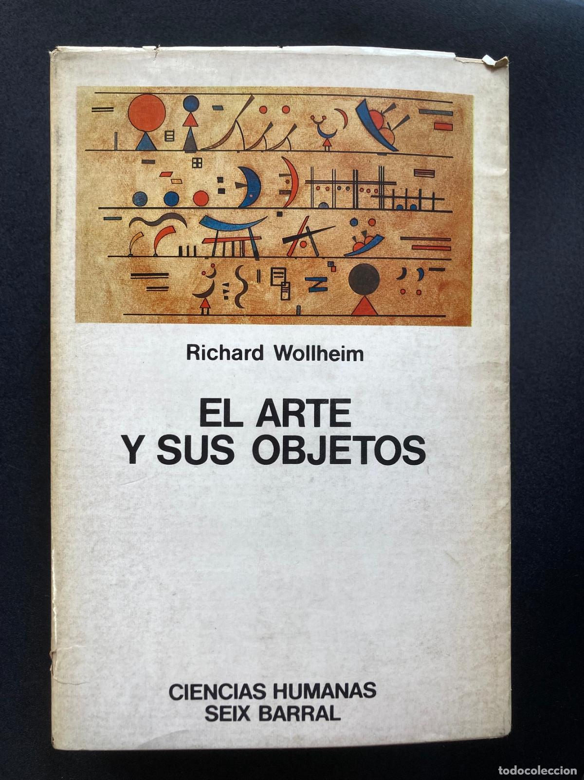 B&uuml;cher: Richard Wollheim - El arte y sus objetos. Introducci&oacute;n a la est&eacute;tica.