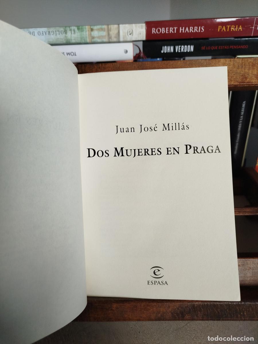Libros: Dos mujeres en Praga - Mill&aacute;s, Juan Jos&eacute; - Foto 4