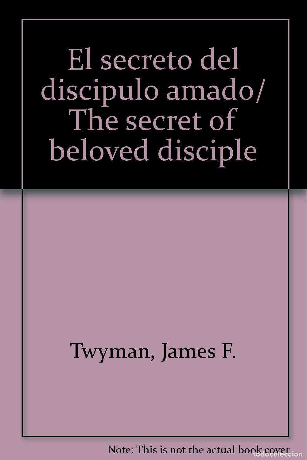 Libros: El secreto del discipulo amado/ The secret of beloved disciple